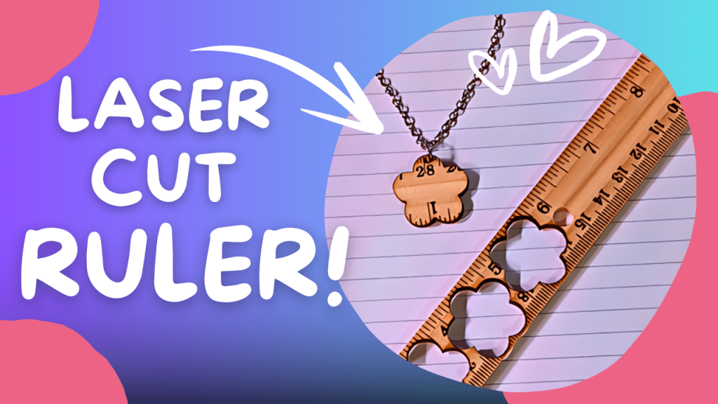 Laser Cut Teacher Gift From a Wood&nbsp;Ruler