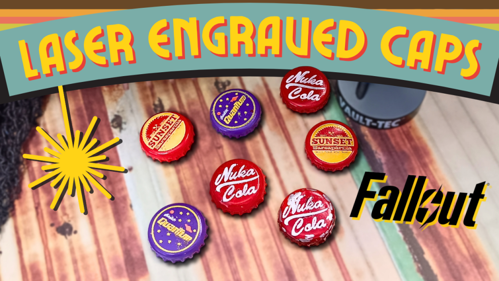 Making REAL Laser Engraved Nuka Cola Bottle Caps ☢ Fallout Props&nbsp;Craft