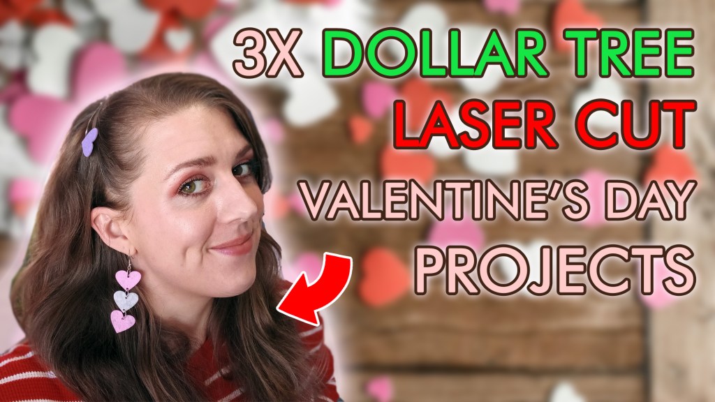 3 Quick Laser Cut Dollar Tree Valentines Day Projects&nbsp;😍