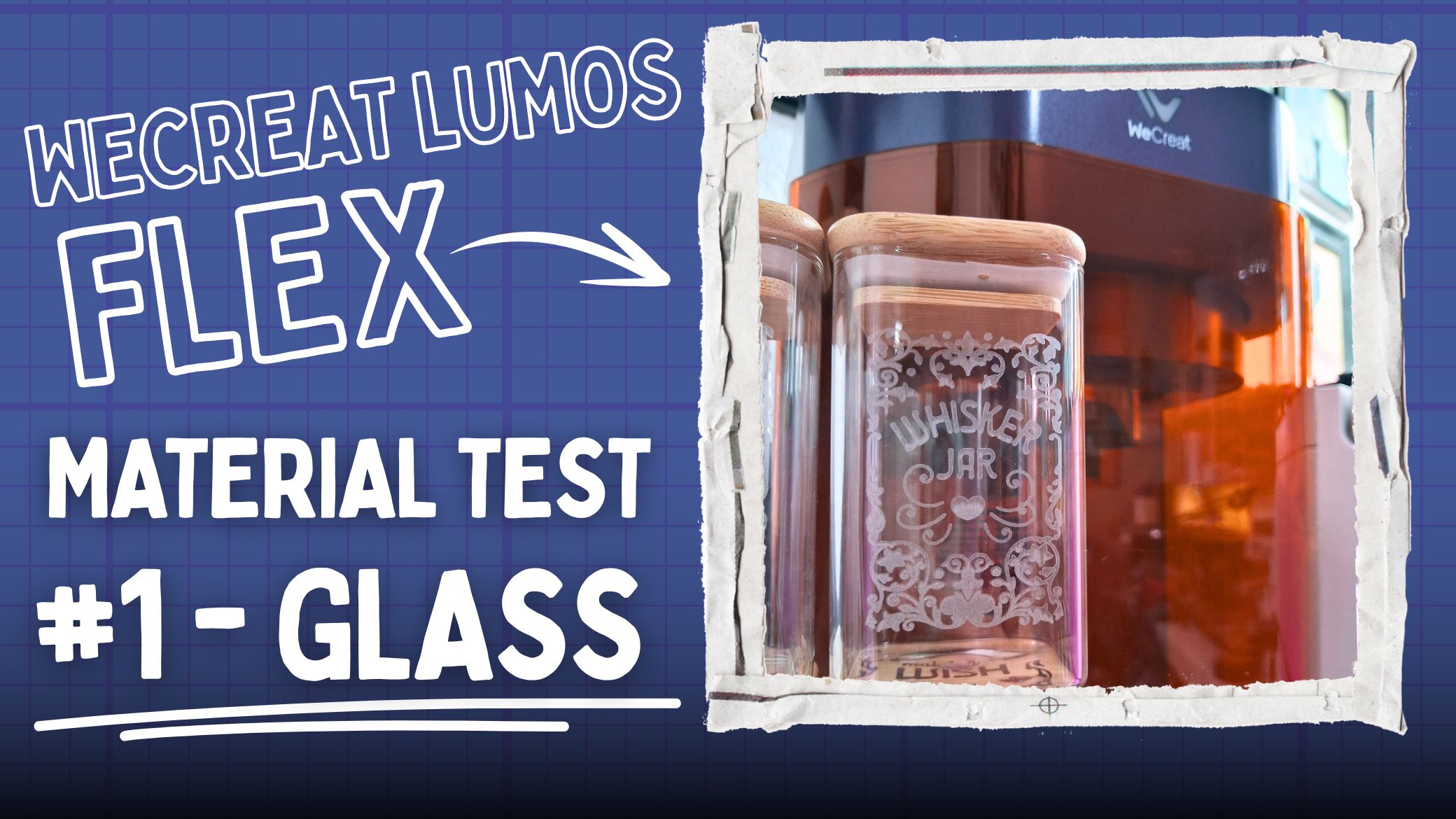 WeCreat Lumos Flex Material Test #1 – Glass