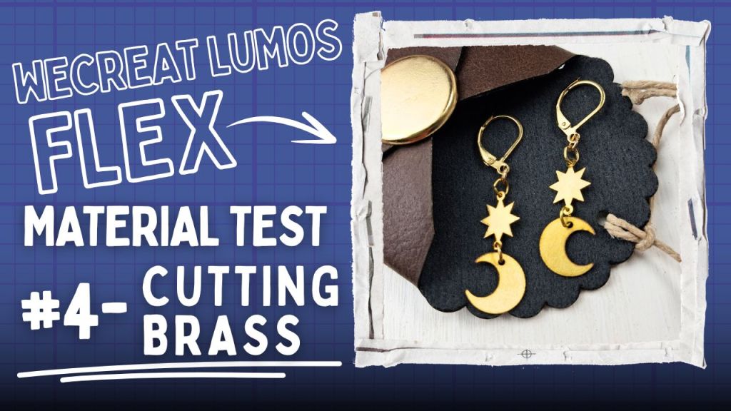 WeCreat Lumos Flex Material Test #4 – Cutting&nbsp;Brass